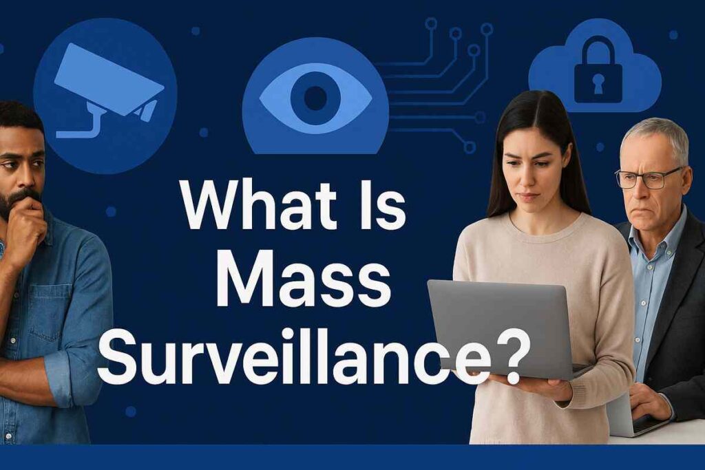What Is Mass Surveillance